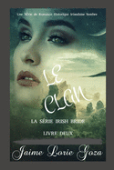 Le Clan: Une S?rie de Romance Historique Irlandaise Sombre