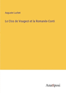 Le Clos de Vougeot et la Roman?e-Conti