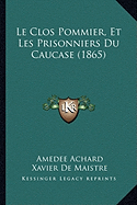 Le Clos Pommier, Et Les Prisonniers Du Caucase (1865)