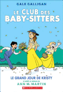 Le Club Des Baby-Sitters: N 6 - Le Grand Jour de Kristy