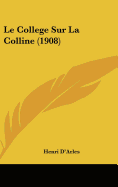 Le College Sur La Colline (1908) - D'Arles, Henri