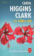 Le Collier Vole - Higgins Clark, Carol, and Ganstel, Michel (Translated by)