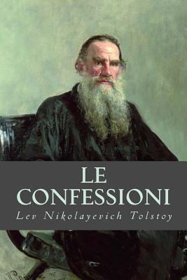 Le Confessioni - Tolstoy, Lev Nikolayevich