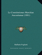 Le Constitutiones Marchiae Anconitanae (1881)