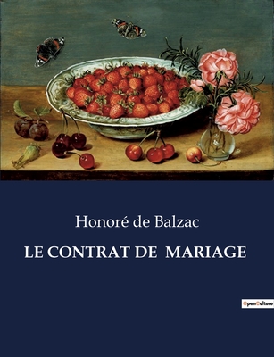 Le Contrat de Mariage - de Balzac, Honor