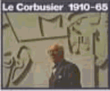 Le Corbusier 1910-1965