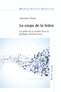 Le corps de la lettre: La qu?te de la totalit? dans la po?tique d'Isidore Isou