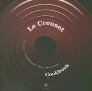 Le Creuset Cookbook - Rathgeber, David