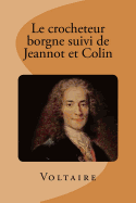 Le Crocheteur Borgne Suivi de Jeannot Et Colin