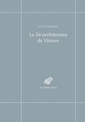 Le de Architectura de Vitruve - Callebat, Louis