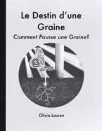 Le Destin d'une Graine: Comment pousse une graine?