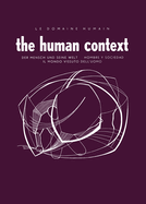 Le Domaine Humain / The Human Context: Der Mensch Und Seine Welt / Hombre y Sociedad / Il Mondo Vissuto Dell'uomo