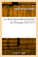 Le Droit International Public de L'Europe