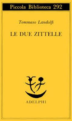 Le Due Zittelle - Landolfi, Tommaso