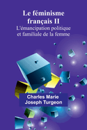 Le fminisme franais II: L'mancipation politique et familiale de la femme