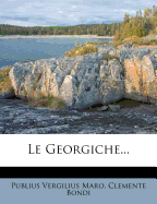 Le Georgiche...