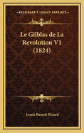 Le Gilblas de La Revolution V1 (1824)