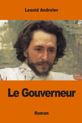 Le Gouverneur - Persky, Serge (Translated by), and Andre?ev, Leonid