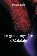 Le grand myst?re d'Oakdale