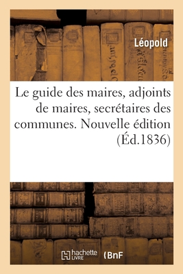 Le Guide Des Maires, Adjoints De Maires, Secr?taires Des Communes ...