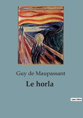 Le horla - Maupassant, Guy De