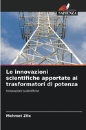 Le innovazioni scientifiche apportate ai trasformatori di potenza