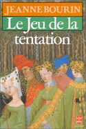 Le Jeu De La Tentation - Bourin, Jeanne