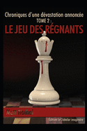 Le Jeu des r?gnants