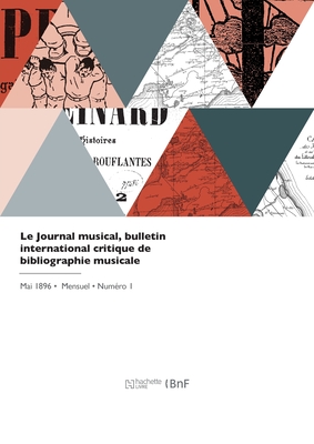 Le Journal musical, bulletin international critique de bibliographie musicale - Baudouin La Londre, and Jaques-Dalcroze, ?mile