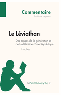 Le L?viathan de Hobbes - Des causes de la g?n?ration et de la d?finition d'une R?publique (Commentaire): Comprendre la philosophie avec lePetitPhilosophe.fr