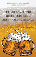 Le Livre Complet de Recettes de Biere Artisanale Homemade