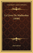 Le Livre de Matheolus (1846)