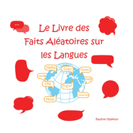 Le Livre des Faits Al?atoires sur les Langues