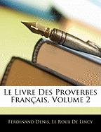 Le Livre Des Proverbes Fran?ais, Volume 2