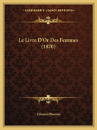 Le Livre D'Or Des Femmes (1870)