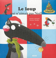 Le loup qui n'aimait pas Noel