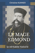 Le Mage Edmond: la vritable histoire