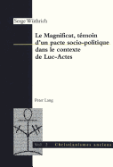 Le Magnificat, T?moin d'Un Pacte Socio-Politique Dans Le Contexte de Luc-Actes