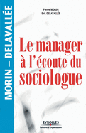 Le manager ? l'?coute du sociologue