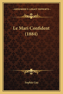 Le Mari Confident (1884)