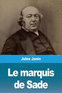 Le Marquis de Sade