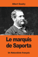 Le Marquis de Saporta: Un Naturaliste Francais