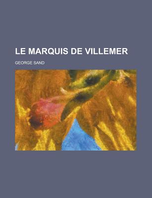 Le Marquis de Villemer - Sand, George, pse