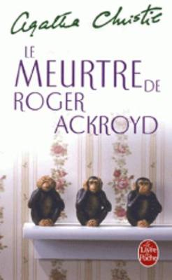 Le meurtre de Roger Ackroyd - Christie, Agatha