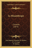 Le Misanthrope: Comedie (1873)