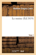 Le Moine. Tome 1