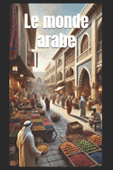 Le monde arabe: Histoire et soci?t?