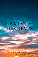 Le monde des r?ves: Manifestations de mourants, t?l?pathie, vue ? distance et pr?monitions