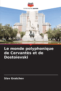 Le monde polyphonique de Cervant?s et de Dosto?evski