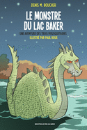 Le monstre du lac Baker: Une aventure des Trois Mousquetaires